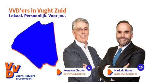 Mark du Maine (Wethouder Vught en kandidaat-raadslid nummer 29) en Koen van Dinther (kandidaat-raadslid nummer 6) vertegenwoordigen samen Vught Zuid tijdens de aankomende bestuurdersperiode en campagne voor de gemeenteraadsverkiezingen in de gemeente Vught.
