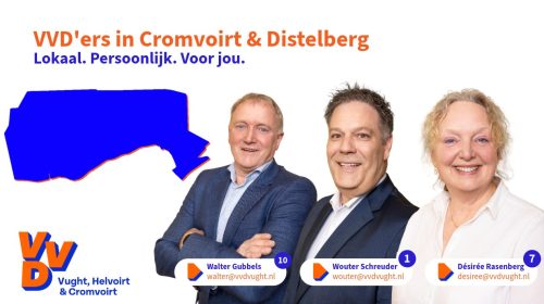 Wouter Schreuder (lijsttrekker VVD Vught, Helvoirt en Cromvoirt), Walter Gubbels (kandidaat-raadslid nummer 10) en Desiree Rasenberg (Kandidaat-raadslid nummer 7 op de lijst) vertegenwoordigen samen Cromvoirt en Distelberg (gemeente Vught) tijdens de aankomende bestuurdersperiode en campagne voor de gemeenteraadsverkiezingen in de gemeente Vught.