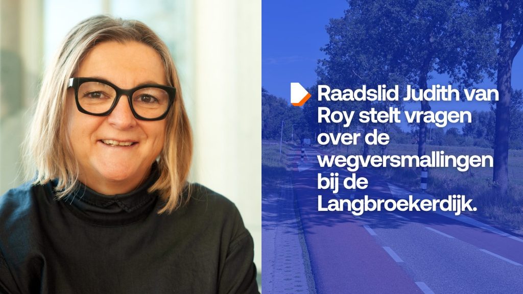 VVD stelt vragen over veiligheid wegversmallingen Langbroekerdijk